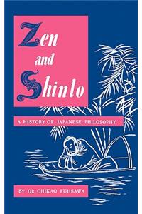 Zen and Shinto: A History of Japanese Philosophy