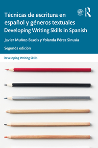 Técnicas de Escritura En Español Y Géneros Textuales / Developing Writing Skills in Spanish