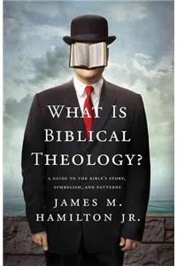 What Is Biblical Theology?