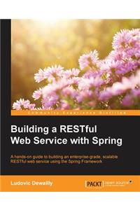 Building a RESTful Web Service with Spring