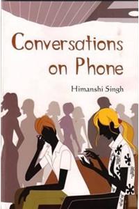 Conversations On Phone