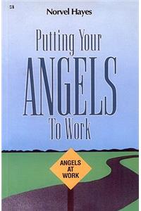 Putting Your Angels to Work