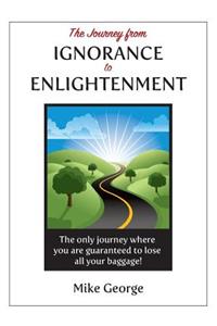 Journey from IGNORANCE to ENLIGHTENMENT