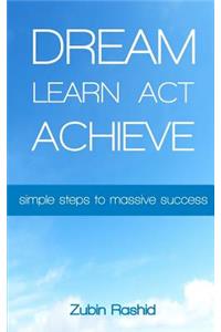 Dream Learn Act Achieve