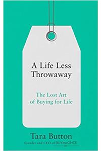 A Life Less Throwaway