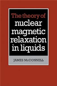 Theory of Nuclear Magnetic Relaxation in Liquids