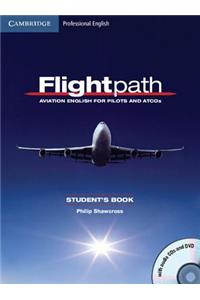 Flightpath: Aviation English for Pilots and Atcos Student's Book with Audio CDs (3) and DVD: Aviation English for Pilots and ATCOs