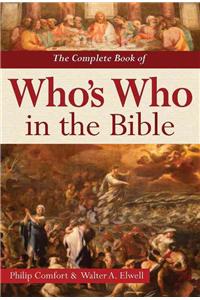 Complete Book of Who's Who in the Bible