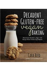 Decadent Gluten-Free Vegan Baking