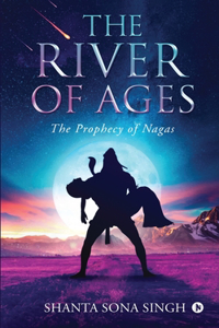 River of Ages: The Prophecy of Nagas