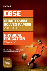 CBSE Physical Education Chapterwise Solved Papers Class 12 2019-20 (Old Edition)