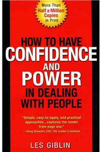 How to Have Confidence and Power in Dealing With People