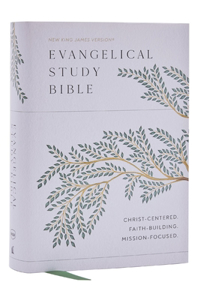 Evangelical Study Bible: Christ-Centered. Faith-Building. Mission-Focused. (Nkjv, Hardcover, Red Letter, Large Comfort Print): Christ-Centered. Faith-Building. Mission-Focused.