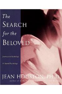 Search for the Beloved: Journeys in Mythology & Sacred Psychology