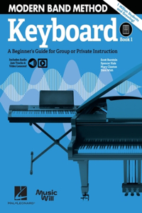 Modern Band Method - Keyboard, Book 1 a Beginner's Guide for Group or Private Instruction Book/Online Media