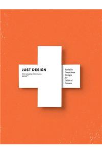 Just Design: Socially Conscious Design for Critical Causes