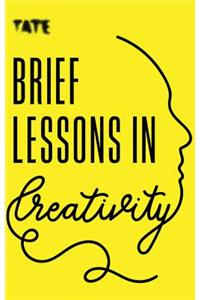 Tate: Brief Lessons in Creativity