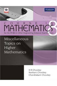 Miscellaneous Topic For Higher Mathematics : Course In Mathematics For The IIT-JEE And Other Engineering Entrance Examinations