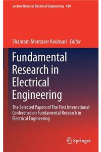 Fundamental Research in Electrical Engineering: The Selected Papers of the First International Conference on Fundamental Research in Electrical Engineering