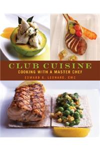 Club Cuisine: Cooking with a Master Chef