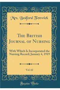 The British Journal of Nursing, Vol. 62: With Which Is Incorporated the Nursing Record; January 4, 1919 (Classic Reprint)