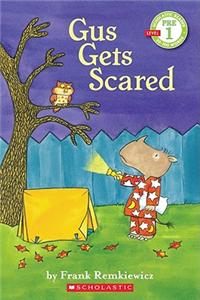 Gus Gets Scared: Scholastic Reader Pre-Level 1