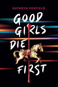 Good Girls Die First