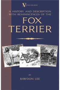 History and Description, With Reminiscences, of the Fox Terrier (A Vintage Dog Books Breed Classic - Terriers)