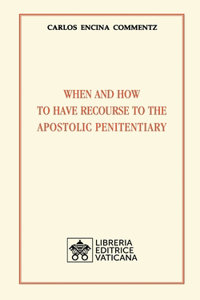 When and how to have recourse to the Apostolic Penitentiary