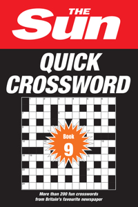 Sun Puzzle Books - The Sun Quick Crossword Book 9: 200 Fun Crosswords from Britain's Favourite Newspaper