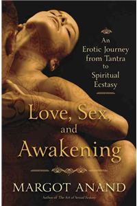 Love, Sex, and Awakening