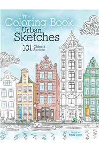 The Coloring Book of Urban Sketches: 101 Cities and Scenes