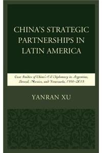 China's Strategic Partnerships in Latin America