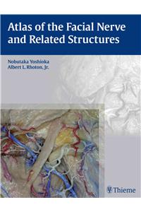 Atlas of the Facial Nerve and Related Structures