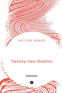 Twenty-two Goblins