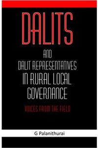 Dalits and Dalit Representatives in Rural Local Governance