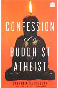 Confession of a Buddhist Atheist