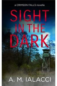 Sight in the Dark (a Crimson Falls Novella)