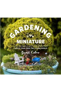 Gardening in Miniature