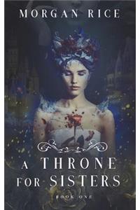 Throne for Sisters (Book One)