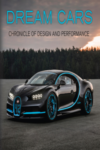 Dream Cars: Luxury and Speed