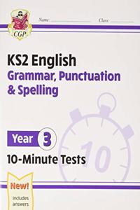 KS2 Year 3 English 10-Minute Tests: Grammar, Punctuation & Spelling