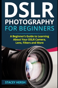 DSLR Photography for Beginners