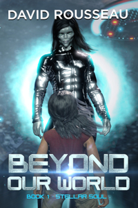 Beyond Our World, Book I - Stellar Soul