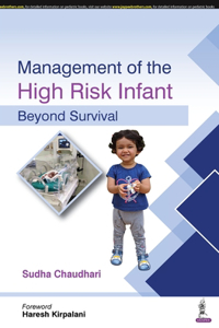 Management of the High Risk Infant: Beyond Survival