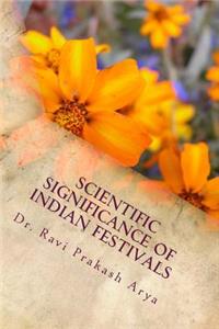 Scientific Significance of Indian Festivals