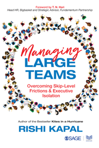 Managing Large Teams: Overcoming Skip- Level Frictions & Executive Isolation