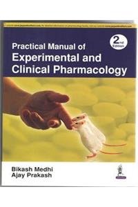 Practical Manual of Experimental and Clinical Pharmacology