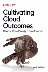 Cultivating Cloud Outcomes