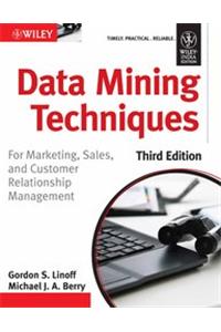 Data Mining Techniques: For Marketing, Sales, And Customer Relationship Management, 3Rd Ed